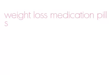 weight loss medication pills