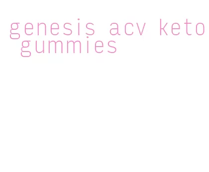 genesis acv keto gummies