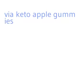 via keto apple gummies