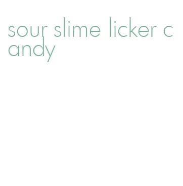 sour slime licker candy