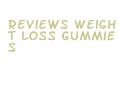 reviews weight loss gummies