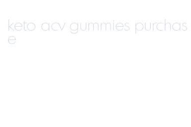 keto acv gummies purchase
