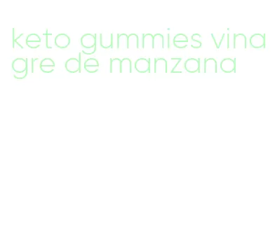 keto gummies vinagre de manzana
