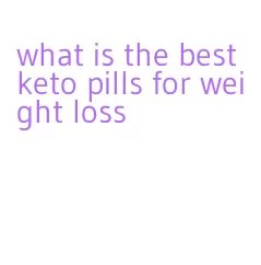 what is the best keto pills for weight loss