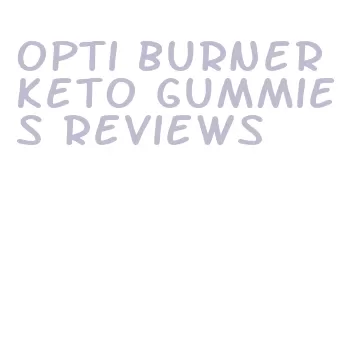 opti burner keto gummies reviews