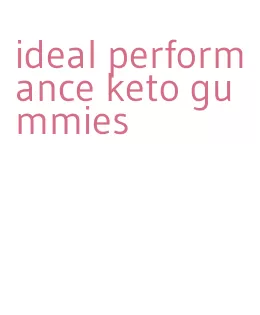 ideal performance keto gummies