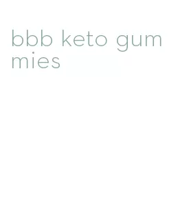 bbb keto gummies