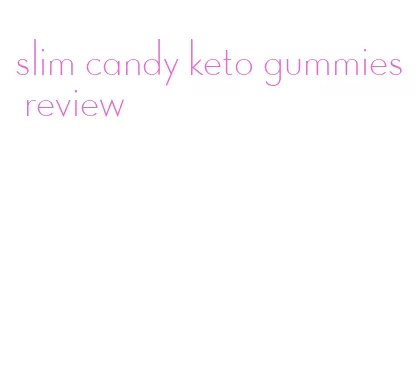slim candy keto gummies review