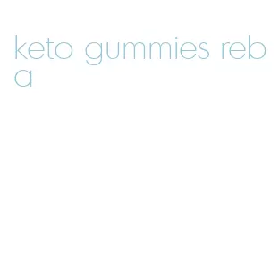 keto gummies reba
