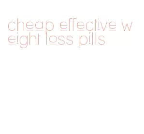 cheap effective weight loss pills