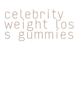 celebrity weight loss gummies