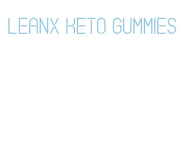 leanx keto gummies