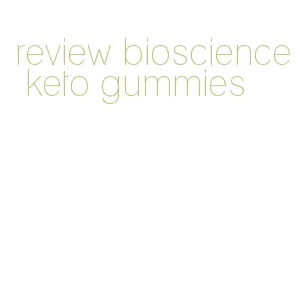 review bioscience keto gummies