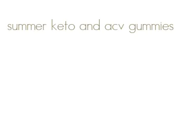 summer keto and acv gummies
