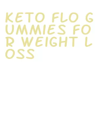 keto flo gummies for weight loss