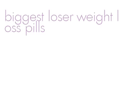 biggest loser weight loss pills