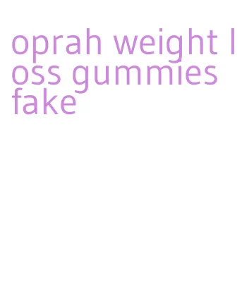 oprah weight loss gummies fake