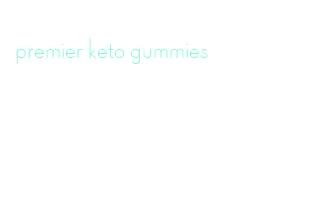 premier keto gummies