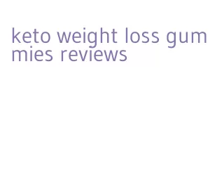 keto weight loss gummies reviews