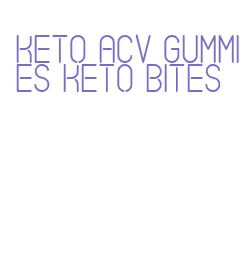 keto acv gummies keto bites