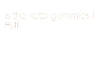 is the keto gummies legit