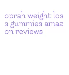 oprah weight loss gummies amazon reviews