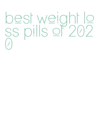 best weight loss pills of 2020