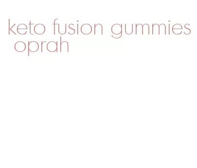 keto fusion gummies oprah