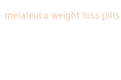 melaleuca weight loss pills