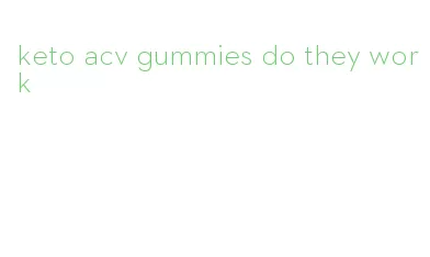 keto acv gummies do they work