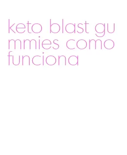 keto blast gummies como funciona