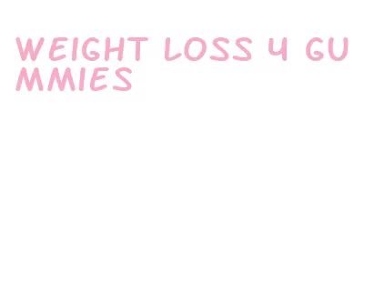 weight loss 4 gummies