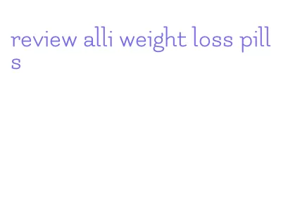 review alli weight loss pills