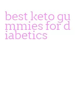 best keto gummies for diabetics