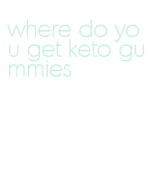 where do you get keto gummies