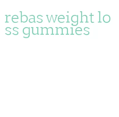rebas weight loss gummies