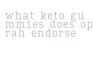 what keto gummies does oprah endorse