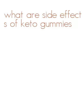 what are side effects of keto gummies