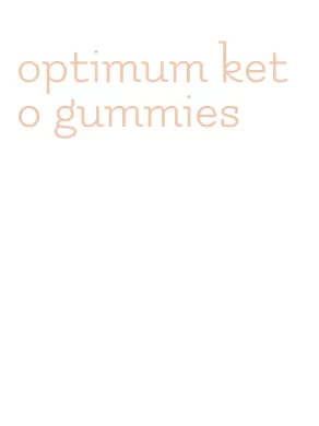 optimum keto gummies
