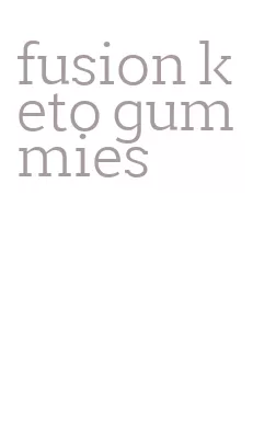 fusion keto gummies