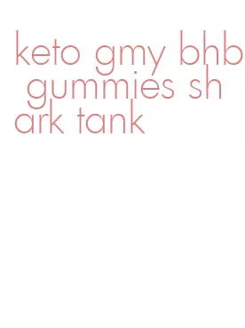 keto gmy bhb gummies shark tank