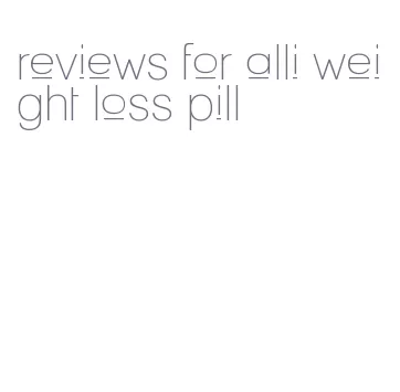 reviews for alli weight loss pill