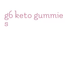 g6 keto gummies