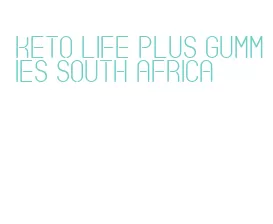 keto life plus gummies south africa