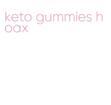keto gummies hoax