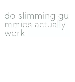 do slimming gummies actually work