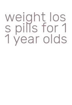 weight loss pills for 11 year olds