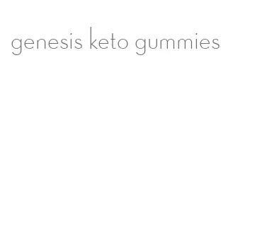 genesis keto gummies