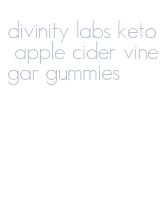 divinity labs keto apple cider vinegar gummies
