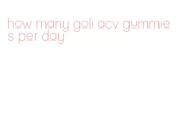 how many goli acv gummies per day